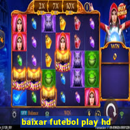 baixar futebol play hd